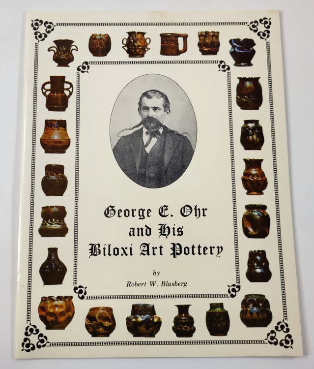 George E. Ohr and His Biloxi Art Pottery