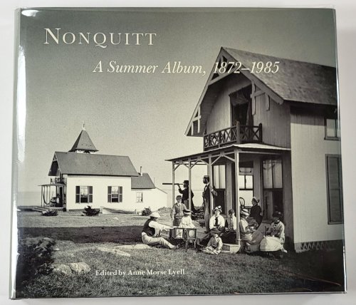 Nonquitt: A Summer Album, 1872-1985