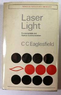 Laser Light: Fundamentals and Optical Communication
