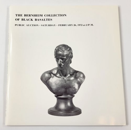 The Bernheim Collection of Black Basaltes. New York: February 26, 1972