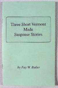 Three Short Vermont Made Suspense Stories