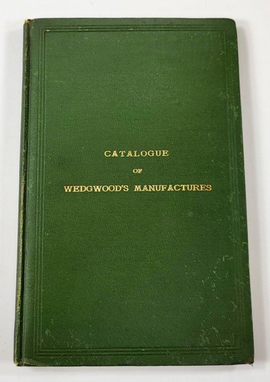Wedgwood's Catalogue of Cameos, Intaglios, Medals, Bas-Reliefs, Busts and Small Statues; Reprinted from the Edition of 1787