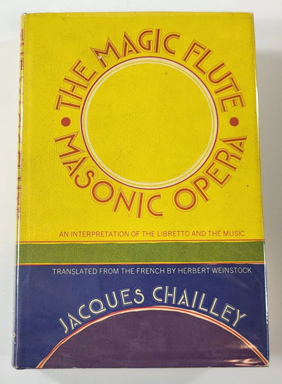 The Magic Flute, Masonic Opera. An Interpretation of the Libretto and the Music