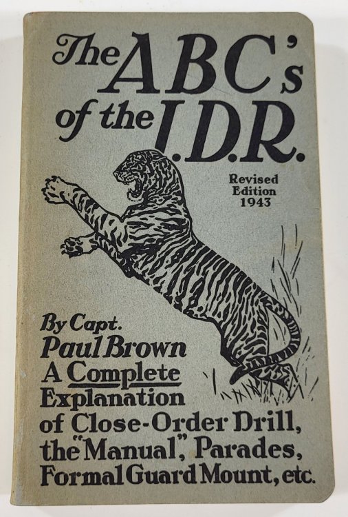 The ABC's of the I.D.R. [Infantry Drill Regulations]. A Complete Explanation of Close-Order Drill, The 
