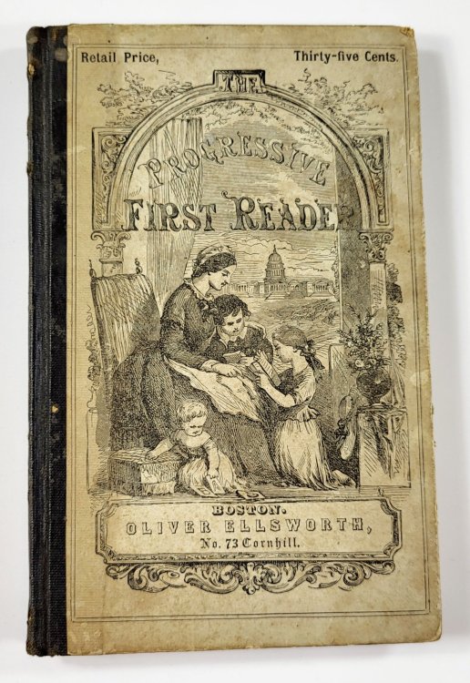 The Progressive First Reader, for Primary Classes in Our Public and Private Schools; with Original Designs and Illustrations. Town and Holbrook's Progressive Series