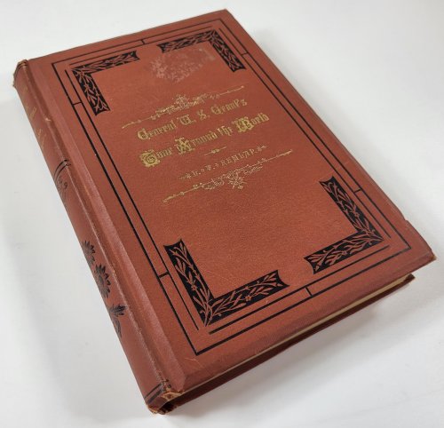 General U.S. Grant's Tour Around the World, Embracing His Speeches, Receptions and Descriptions of His Travels, with a Biographical Sketch of His Life