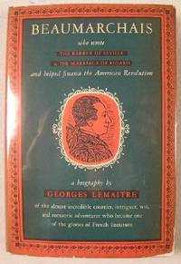Beaumarchais: Who Wrote The Barber of Seville & The Marriage of Figaro and Helped Finance the American Revolution