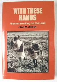 Image for With These Hands: Women Working on the Land With These Hands: Women Working on the Land