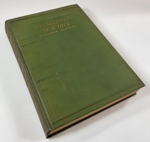 Connecticut Beautiful : Illustrated By the Author with Three Hundred and Four Pictures Covering All the Counties in Connecticut