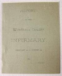 Report of the Windham County Infirmary: February 1st to August 1st, 1894