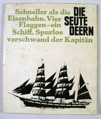 Die Seute Deern: Schneller als die Eisenbahn. Vier Flaggen - ein Schiff. Spurlos vershchwand der Kapitan.
