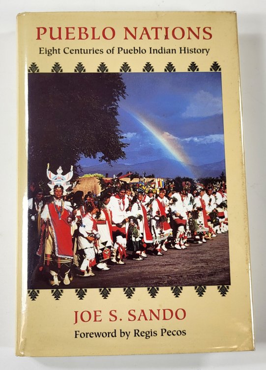 Pueblo Nations: Eight Centuries of Pueblo Indian History