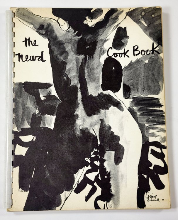 The Newd Cook Book. Sketched, Compiled and Published By These Artists of Torana Art League, Santa Ana, California