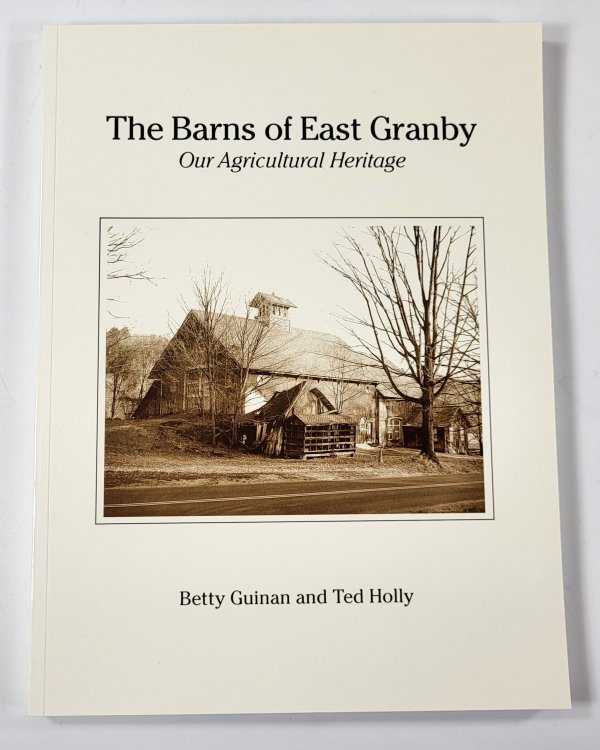 The Barns of East Granby : Our Agricultural Heritage