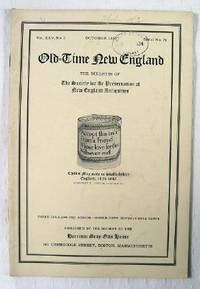 Old Time New England: The Bulletin of the Society for the Preservation of New England Antiques: October 1934, Vol. XXV, No. 2, Serial No. 78