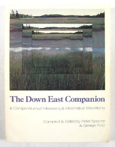 The Down East Companion: A Compendium of Interesting & Informative Miscellanea