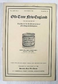 Old Time New England: The Bulletin of the Society for the Preservation of New England Antiques: October 1934, Vol. XXV, No. 2, Serial No. 78