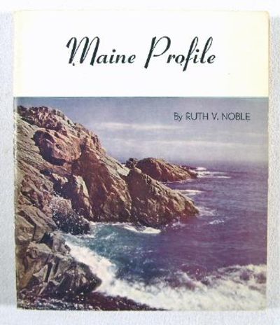 Maine Profile: With Photographs From the First Three Years of the Maine Calendar