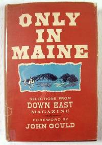 Only in Maine: Selections from Down East Magazine