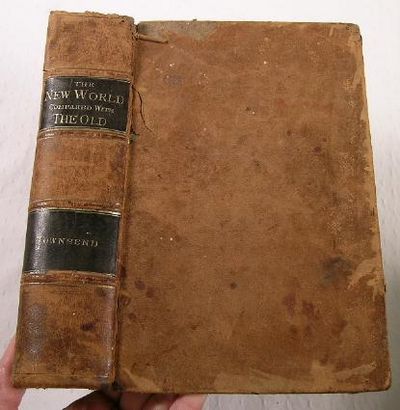 The New World Compared with the Old: A Description of the Government, Institutions, and Enterprises, and Those of Our Great Rivals at the Present Time, Particularly England and France