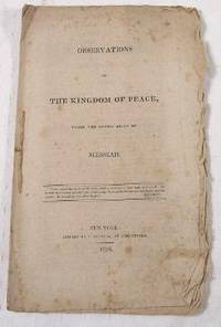Observations on The Kingdom of Peace, Under the Benign Reign of Messiah