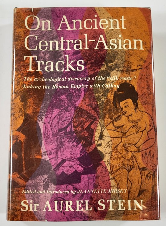On Ancient Central-Asian Tracks: Brief Narrative of Three Expeditions in Innermost Asia and Northwestern China