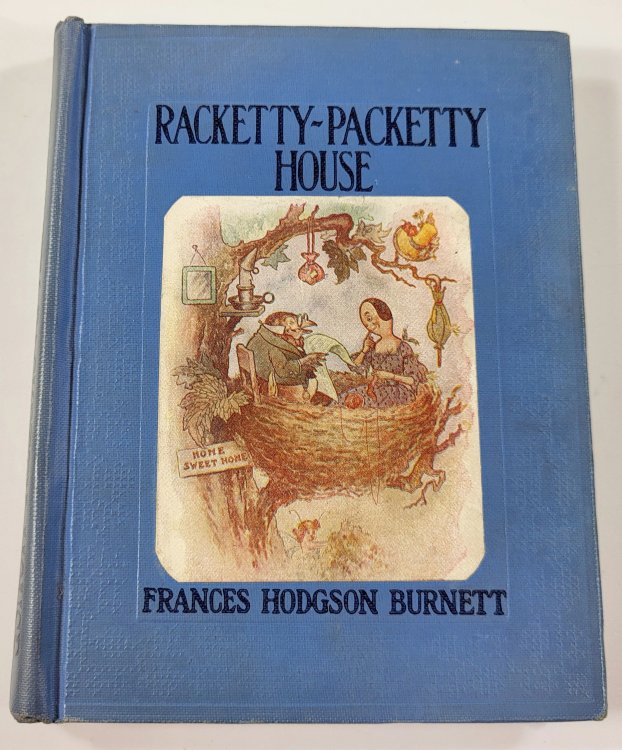 Racketty-Packetty House. As Told By Queen Crosspatch