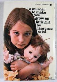 A Murder to Make You Grow Up Little Girl