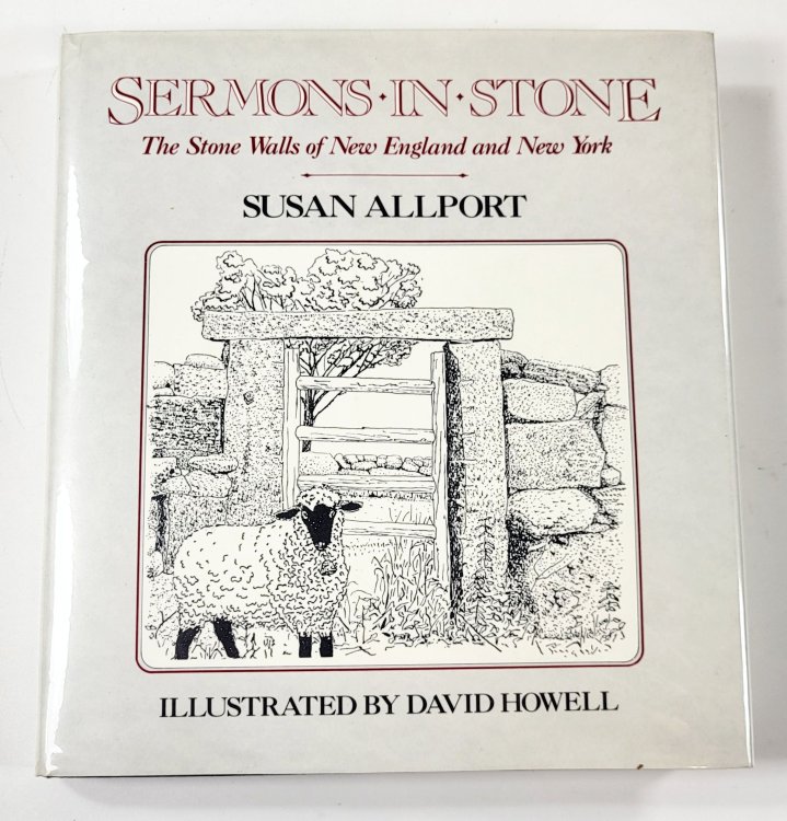 Sermons in Stone: The Stone Walls of New England and New York