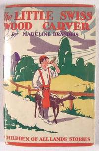 The Little Swiss Wood Carver : Children of All Lands Stories