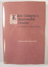 Ellen Glasgow's Reasonable Doubts: A Collection of Her Writings