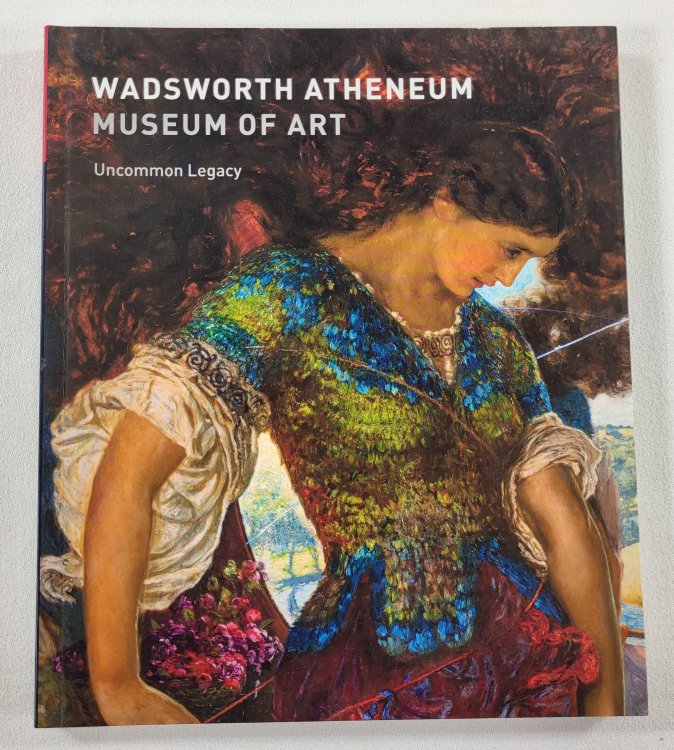 Wadsworth Atheneum Museum of Art: Uncommon Legacy