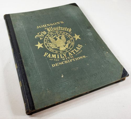 Johnson's New [Steel Plate] Illustrated Family Atlas of the World, with Physical Geography, and with Descriptions Geographical, Statistical, and Historical.