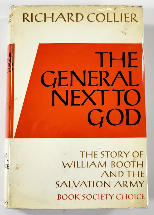 The General Next to God. The Story of William Booth and the Salvation Army