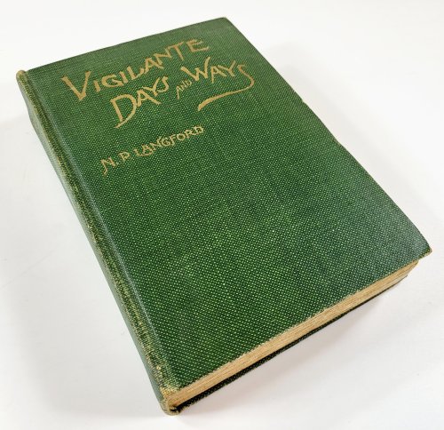 Vigilante Days and Ways: The Pioneers of the Rockies. The Makers and Making of Montana and Idaho