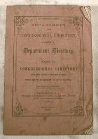 Department and Congressional Directory. Part I: Department Directory. Part II: Congressional Directory for the Second Session of the Thirty-Sixth Congress
