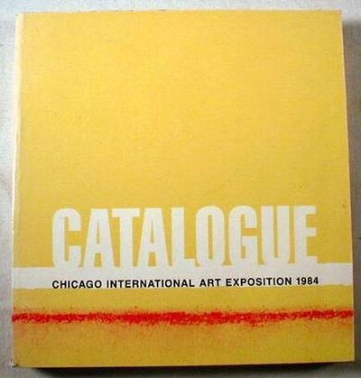 Catalogue - Chicago International Art Exposition 1984