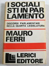 I Socialisti in Parlamento: Discorsi Parlimentari Nella Quarta Legislatura