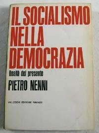 Il Socialismo Nella Democrazia: Realta Del Presente