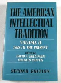 American Intellectual Tradition: A Sourcebook 1865 to the Present. Volume II