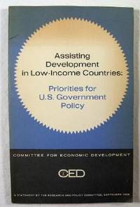 Assisting Development in Low-Income Countries : Priorities for U.S. Government Policy : September 1969