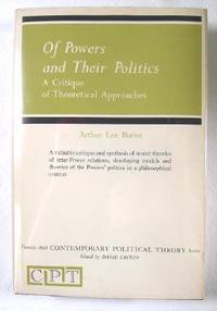 Of Powers and Their Politics : A Critique of Theoretical Approaches