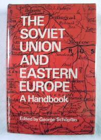 The Soviet Union and Eastern Europe : A Handbook
