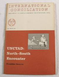 Image for UNCTAD: North-South Encounter. International Conciliation No. 568 - May 1968 UNCTAD: North-South Encounter. International Conciliation No. 568 - May 1968