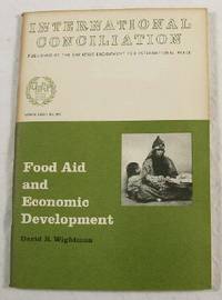 Image for Food Aid and Economic Development. International Conciliation No. 567 - March 1968 Food Aid and Economic Development. International Conciliation No. 567 - March 1968