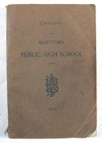 Image for Catalogue of the Hartford Public High School, Founded 1638 Catalogue of the Hartford Public High School, Founded 1638
