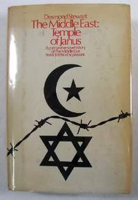 The Middle East : Temple of Janus : A Comprehensive History of the Middle East from 1869 to the Present