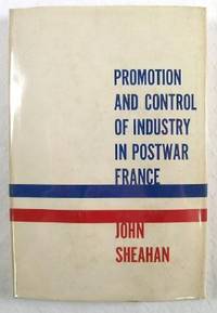 Promotion and Control of Industry in Postwar France