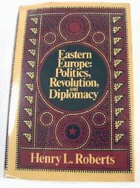 Image for Eastern Europe : Politics, Revolution, and Diplomacy Eastern Europe : Politics, Revolution, and Diplomacy