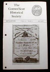 The Connecticut Historical Society Bulletin. Vol. 31, No. 3, July 1966